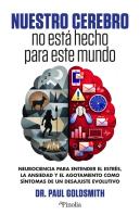 Tu Cerebro No Esta Hecho Para Este Mundo