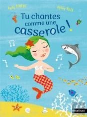 Tu Chantes Comme Une Casserole !