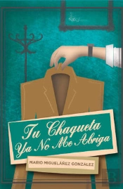 Tu Chaqueta Ya No Me Abriga