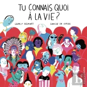 Tu Connais Quoi À La Vie ?