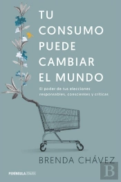 Tu Consumo Puede Cambiar El Mundo
