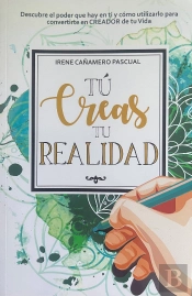 Tu Creas Tu Realidad
