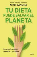 Tu Dieta Puede Salvar El Planeta