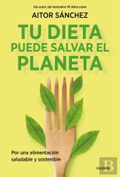 Tu Dieta Puede Salvar El Planeta