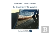 Tu Dis Délivrer La Lumière