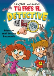 Tu Eres El Detective Con Los Buscapistas 1. Misterio En Bosque Encantado
