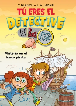 Bertrand.pt - Tu Eres El Detective Con Los Buscapistas 2. Misterio En El Barco Pirata