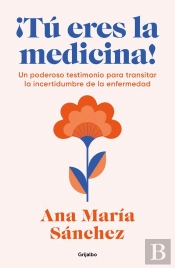 ¡Tú Eres La Medicina!