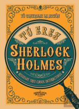 Tu Eres Sherlock Holmes