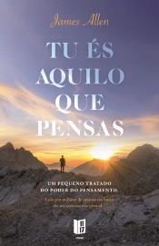 Tu És Aquilo que Pensas
