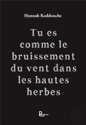 Tu Es Comme Le Bruissement Du Vent Dans Les Hautes Herbes