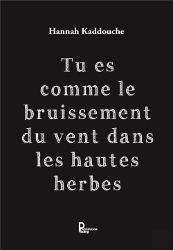 Bertrand.pt - Tu Es Comme Le Bruissement Du Vent Dans Les Hautes Herbes