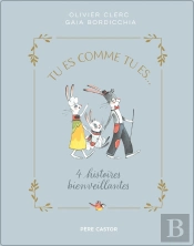 Tu Es Comme Tu Es... 4 Histoires Bienveillantes