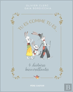 Bertrand.pt - Tu Es Comme Tu Es... 4 Histoires Bienveillantes