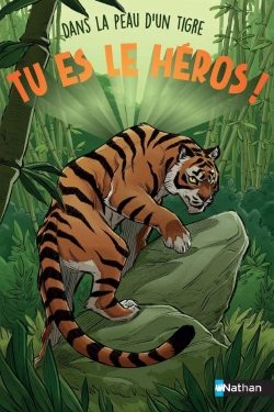 Bertrand.pt - Tu Es Le Héros ! : Dans La Peau D'Un Tigre
