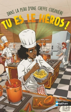Bertrand.pt - Tu Es Le Héros ! : Dans La Peau D'Une Cheffe Cuisinière