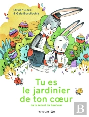 Tu Es Le Jardinier De Ton Coeur Ou Le Secret Du Bonheur