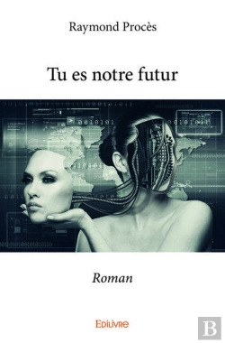 Bertrand.pt - Tu Es Notre Futur - Roman