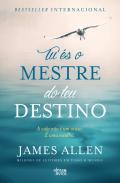 Tu És o Mestre do Teu Destino