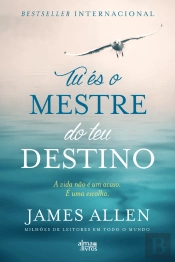 Tu És o Mestre do Teu Destino