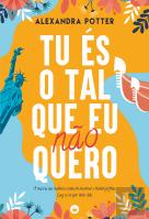 Tu És o Tal que Eu Não Quero