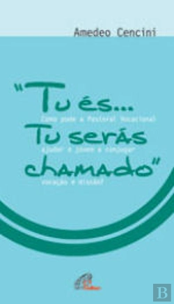 Bertrand.pt - «Tu és... Tu Serás Chamado»