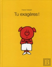 Tu Exagères !
