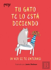 Tu Gato Te Lo Esta Diciendo
