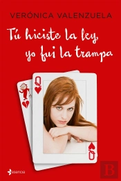 Tú Hiciste La Ley, Yo Fui La Trampa