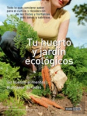 Tu Huerto Y Jardín Ecológicos