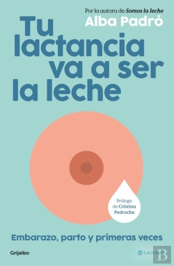 Bertrand.pt - Tu Lactancia Va A Ser La Leche