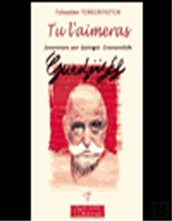 Bertrand.pt - Tu L'Aimeras - Souvenirs Sur Georgii Ivanovitch Gurdjieff