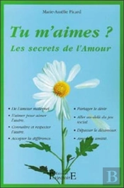 Tu M'Aimes ; Les Secrets De L'Amour