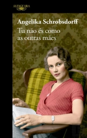 Tu Não És Como as Outras Mães
