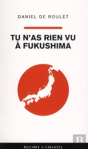 Tu N'As Rien Vu A Fukushima