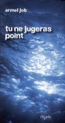 Tu Ne Jugeras Point