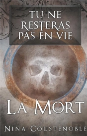 Tu Ne Resteras Pas En Vie
