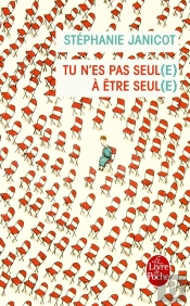 Tu N'Es Pas Seul(E) À Être Seul(E)