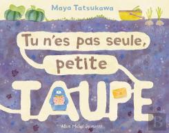 Tu N'Es Pas Seule, Petite Taupe