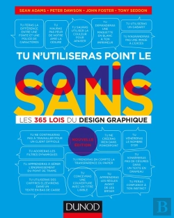 Bertrand.pt - Tu N'Utiliseras Point Le Comic Sans - 2e Ed. - Les 365 Lois Du Design Graphique