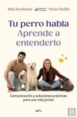 Bertrand.pt - Tu Perro Habla: Aprende A Entenderlo