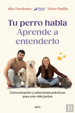 Bertrand.pt - Tu Perro Habla: Aprende A Entenderlo