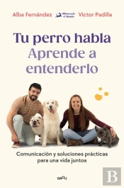 Tu Perro Habla: Aprende A Entenderlo