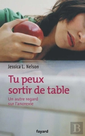 Tu Peux Sortir De Table ; Un Autre Regard Sur L'Anorexie