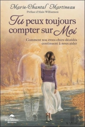 Tu Peux Toujours Compter Sur Moi ; Comment Nos Êtres Chers Décédés Continuent À Nous Aider