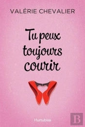 Tu Peux Toujours Courir