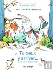 Tu Peux Y Arriver... Ou Le Secret De L'Entraide