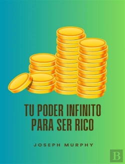 Bertrand.pt - Tu Poder Infinito Para Ser Rico