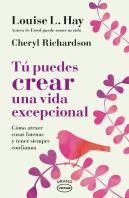 Tú Puedes Crear Una Vida Excepcional