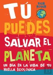 Tu Puedes Salvar El Planeta